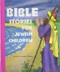 Bible Stories for Jewish Children: From Creation to Joshua